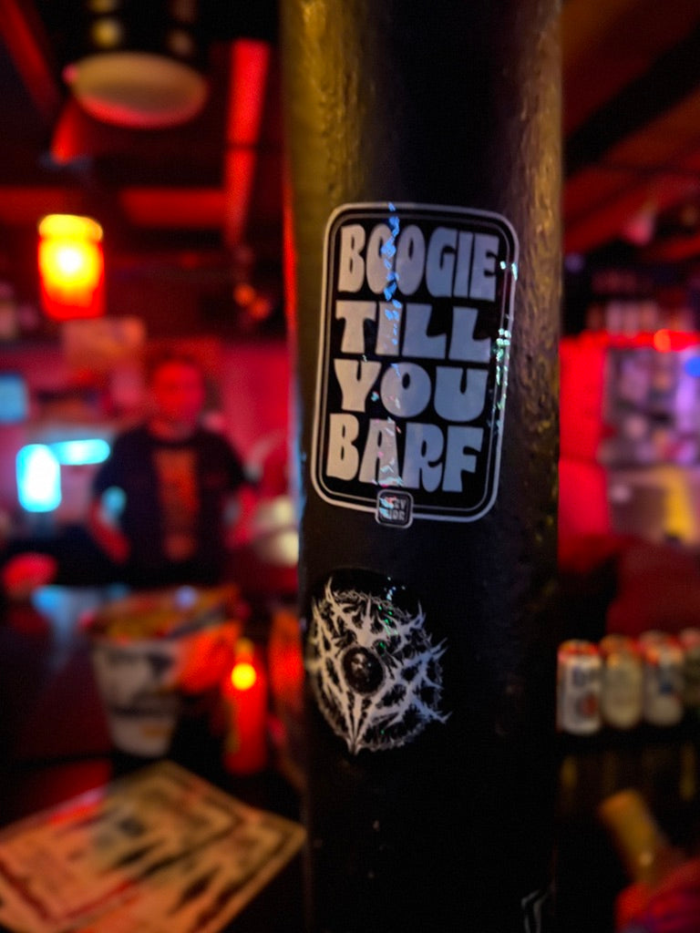 Boogie Till You Barf Sticker