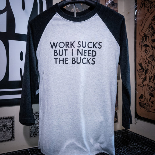 S Work Sucks Raglan