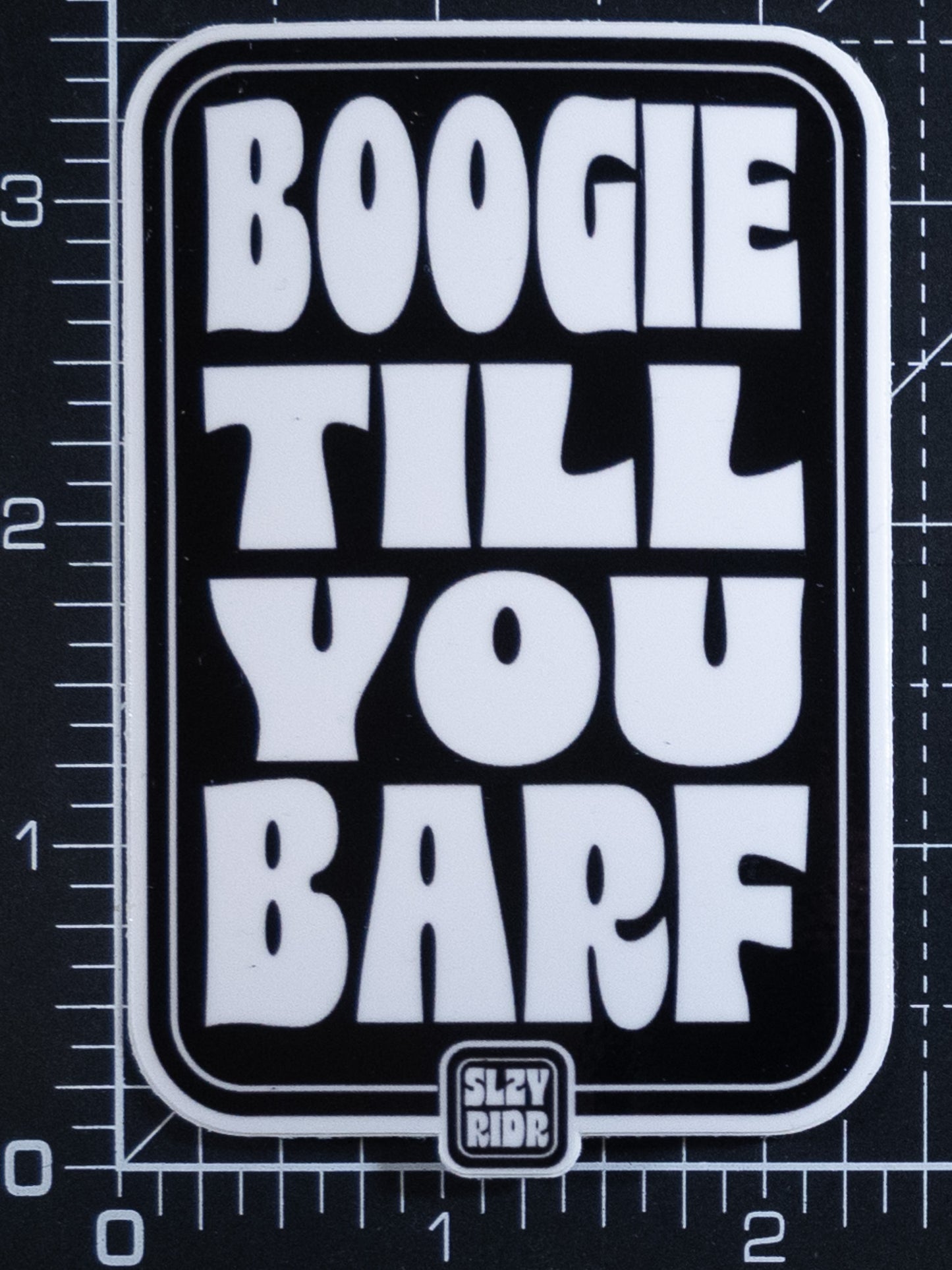 Boogie Till You Barf Sticker